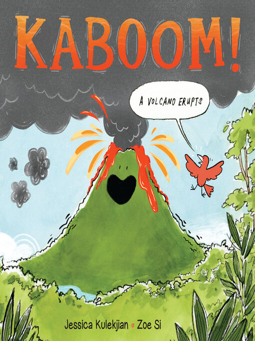 Title details for Kaboom! A Volcano Erupts by Jessica Kulekjian - Available